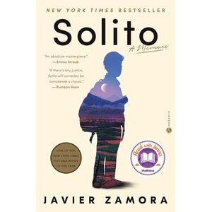 Solito: A Read with Jenna Pick: A Memoir -- Javier Zamora